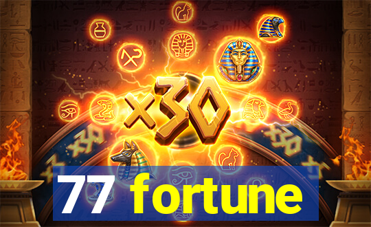 77 fortune